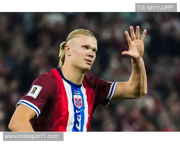 哈兰德国家队进球破50庆祝第51球将带来更美好感受 哈兰德国家队进球破50庆祝第51球将带来更美好感受